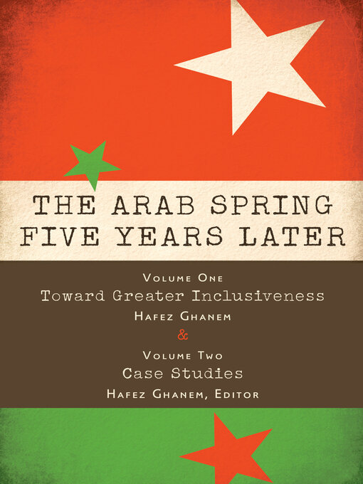 Title details for The Arab Spring Five Years Later by Hafez Ghanem - Available